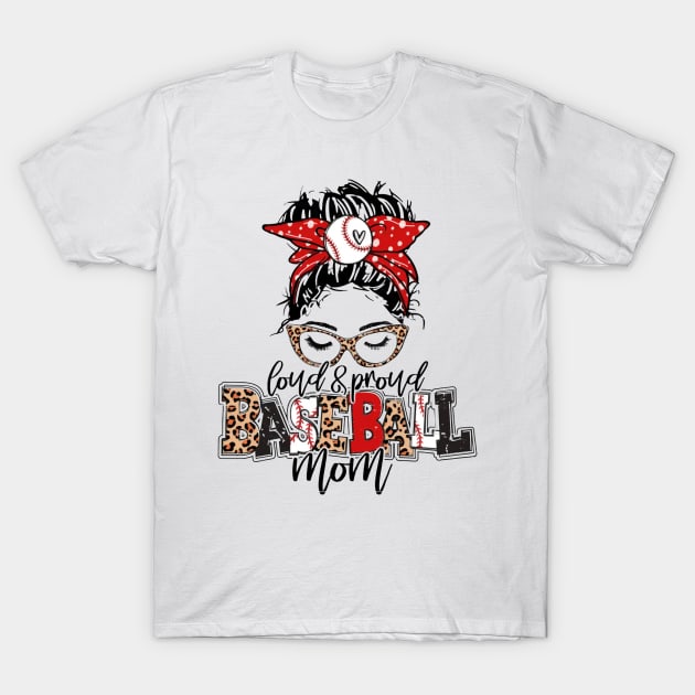 Loud And Proud Baseball Mom Messy Bun Leopard Baseball Mom Mother's Day T-Shirt by Jenna Lyannion